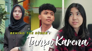 TANPA KARENA - Behind The Scenes ( Film Tanpa Karena )