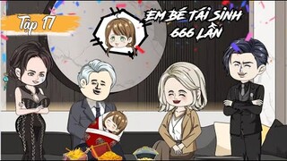 Em Bé Tái Sinh 666 Lần 17 | Sub Review