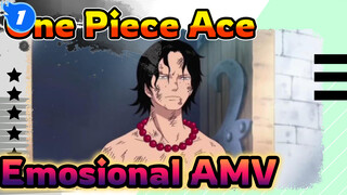 One Piece Ace 
Emosional AMV_1
