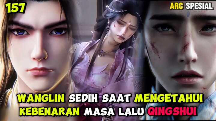 SPOILER RI 157 | WANGLIN MENGETAHUI MASA LALU QINGSHUI ‼️ SPOILER RENEGADE IMMORTAL 157 ‼️