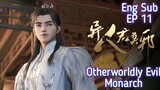 Eng Sub | Otherworldly Evil Monarch | EP 11 Full Hd 1080p