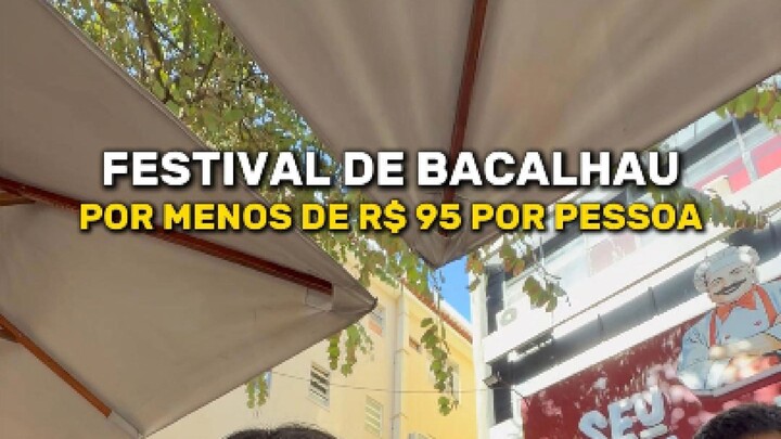 FESTIVAL DE BACALHAU POR MENOS DE R$ 95 POR PESSOA