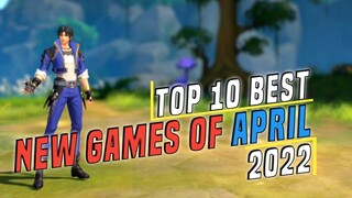 Top 10 Best NEW Games Of APRIL 2022