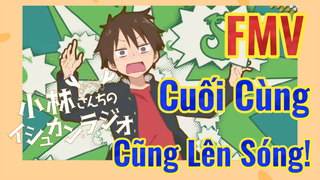 [Hầu Gái Rồng Nhà Kobayashi] FMV | Cuối Cùng Cũng Lên Sóng!