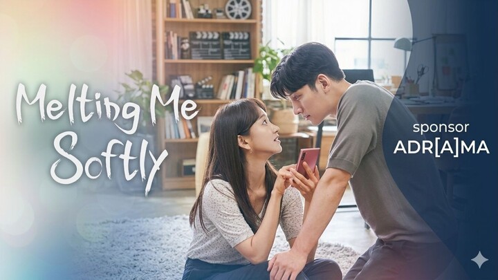 [adrAma] Melting Me Softly #7