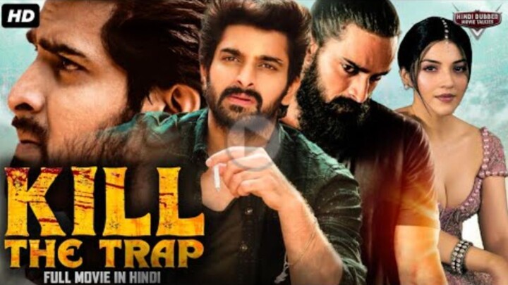 KILL - THE TRAP Hindi Dubbed Full Movie | Naga Shourya | Mehreen Pirzada | Action Romantic Movie