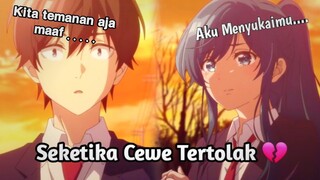 Ketika Cewe Tulus Tertolak 💔 || ●  Amv Anime Sad 🥀