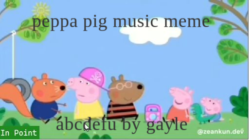 peppa pig music meme (abcdefu)