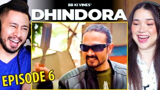 DHINDORA | EP 06 REACTION | DTYDHTB | BB Ki Vines