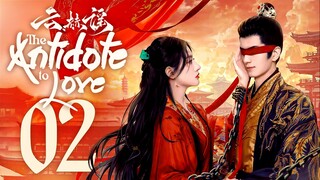 [WeTV] EP2/24  The Antidote to Love (2025) [Everyday | 12nn]