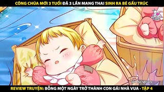 Tóm tắt Truyện Tranh Bỗng Một Ngày Trở Thành Con Gái Nhà Vua - Tập 4