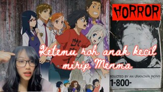 [Anohana] Kalau Maghrib harus langsung pulang kalau ngga mau ketemu sama ini..