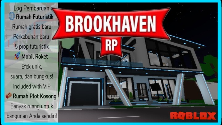 UPDATE BROOKHAVEN 🏡 RP RUMAH FUTURISTIK | ROBLOX INDONESIA