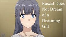 Rascal Does Not Dream of a Dreaming Girl | Anime Movie 2019