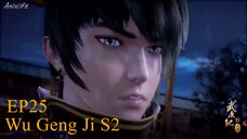 Wu Geng Ji S2 Episode 25 Subtitle Indonesia