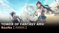 Tower of Fantasy Anime OP • Welcome to Vera • ReoNa『ANIMA』