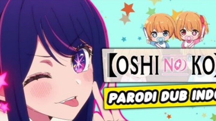 oshi no ko parodi. buatan sendiri