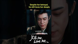 🥹 | Kill Me Love Me | #killmeloveme #chinesedrama #shorts