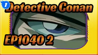 [Detective Conan]EP 1040 (Full Ver.) Part 2_1