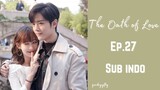 The Oath of Love Ep.27 Sub Indo | Chinese Drama | Dracin