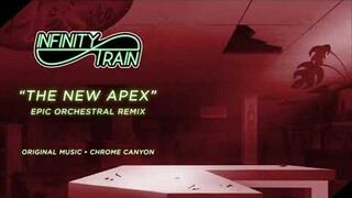 INFINITY TRAIN - The New Apex | EPIC ORCHESTRAL REMIX