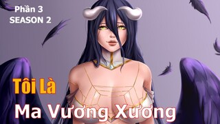 Tóm Tắt Anime Hay: Mắc Kẹt Trong Game Tôi Trở Thành Chúa Tể Ma Xương (P3) SS2 | Review Anime