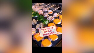 Tình yêu với ẩm thực đường phố là siu to khổng lồ #food