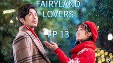 🇨🇳FAIRYLAND LOVERS 2020 Ep 13