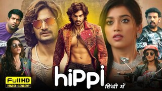 Hippi Full Movie In Hindi Dubbed | Kartikeya Gummakonda | Digangana Suryavanshi