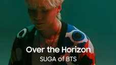 💜💜💜 SUGA (BTS) 💜💜💜 Over the Horizon 💜💜💜