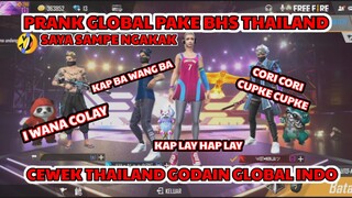 DOI RUOK NIH BOSS 👏🤣 PRANK GLOBAL PAKE BAHASA THAILAND, AUTO BINGUNG DAN NGAKAK 🤣FF FREE FIRE