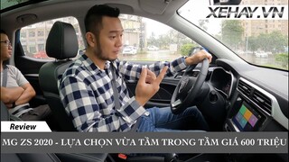 Đánh giá ưu/nhược điểm MG ZS - lựa chọn SUV/CUV trong tầm giá 600 triệu |XEHAY.VN|