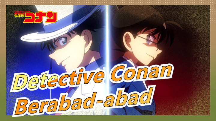 [Detective Conan / Epik] Ingat Aku Selama Berabad-abad