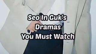 Seo In Guk kdrama list you must watch