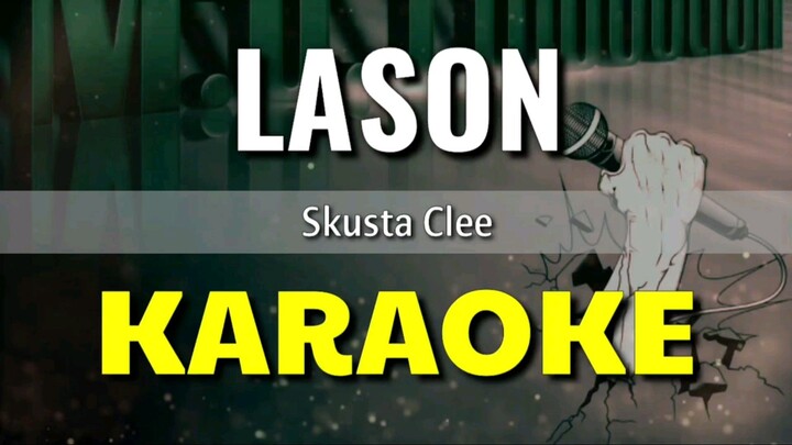 Lason - Skusta Clee | KARAOKE
