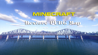 [Minecraft] Menghabiskan 10 hari mendirikan jembatan di peta Erangel PUBG