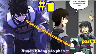 Thí Luyện Vượt 3 cấp Xuyên Không Vào Phế Vật Tu Luyện Thăng cấp bằng đánh quái _ táp 1 | ttp