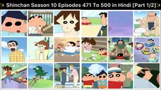 Shinchan Season 10 Episodes 471 To 500 in Hindi [Part 1/2 - 30 Episodes Compilation]