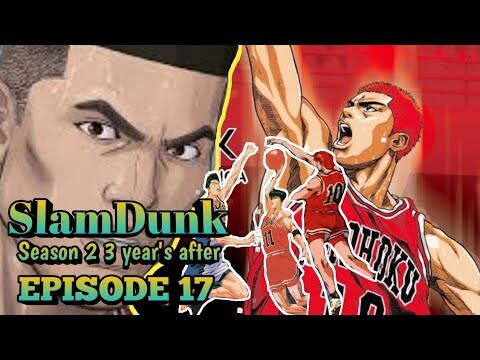 slam dunk S2 Ep.17 3 Year's after / sinopalpal si rukawa ni sakuragi 😯