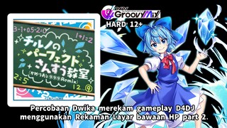 Percobaan Dwika merekam gameplay D4DJ Groovy Mix EN lagu チルノのパーフェクトさんすう教室(かめりあ's⑨⑨⑨Remix) [HARD 12+]