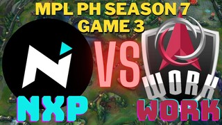 NXP VS WORK GAME 3 | NEXPLAY ESPORTS VS WORK AUSTER FORCE | MPL PH SEASON 7 WEEK 2 DAY 3
