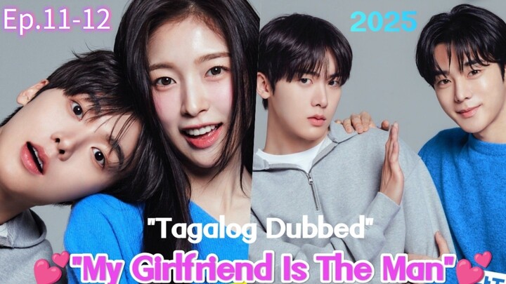 🇰🇷My GF is the Man Ep.11&12