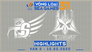 Highlights LX vs SKY [Ván 2][Vòng Loại Seagame31 - Vòng 2][15.02.2022]