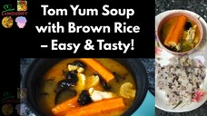🔥 Spicy Tom Yum Soup with Wholemeal Bread | Easy Thai Fusion Recipe! 🍜🍞