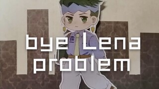 【Handbook xMEME】BYE LENA PROBLEM MEME by Rohan Kishibe