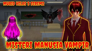 Misteri Menusia Vampir || Ternyata Ada Vampir Di Kelas 3 - Sakura School Simulator