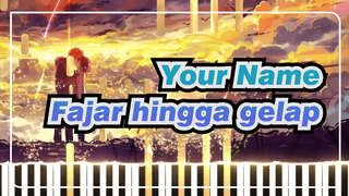 Your Name |Fajar Hingga Gelap（Selingan Musik）_1