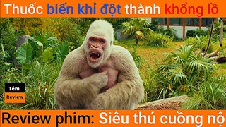 Review phim Thuốc biến khỉ đột thành Khổng Lồ || Tóm tắt phim hành động || Tẻm review