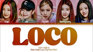 ITZY LOCO Lyrics (가렵다 LOCO 가사) Color Coded Lyrics