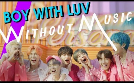 BTS "Boy With Luv" but without BGM